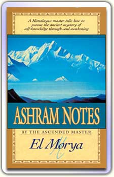 Ashram Notes by El Morya through Mark L Prophet