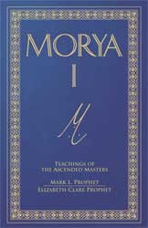 Morya I by El Morya and Mark L Prophet